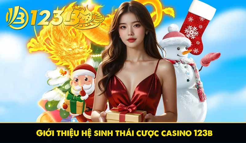 TRANG CHỦ 21 giới thiệu hệ sinh thái cược casino 123b